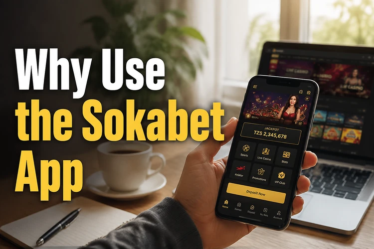 Why Use the Sokabet App