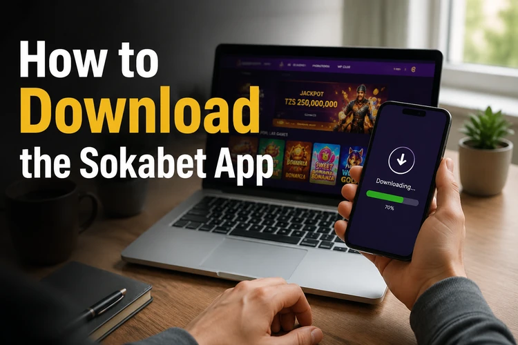 How to Download the Sokabet App
