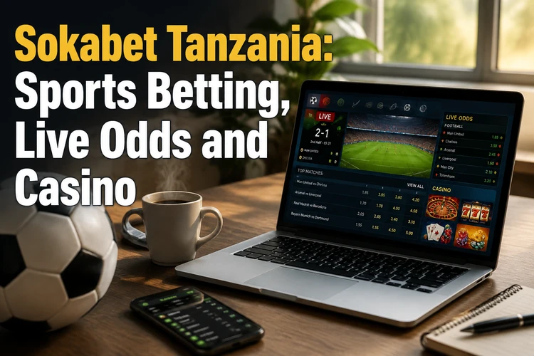 Sokabet Tanzania: Sports Betting, Live Odds and Casino